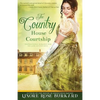 The Country House Courtship: A Novel of Regency England - Paperback