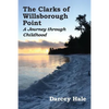 The Clarks of Willsborough Point: A Journey through Childhood - Paperback