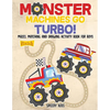 Monster Machines Go Turbo! Mazes, Matching and Drawing Activity Book for Boys - Paperback