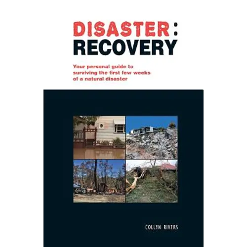 Disaster: recovery: Your personal guide to surviving the first few weeks - Paperback