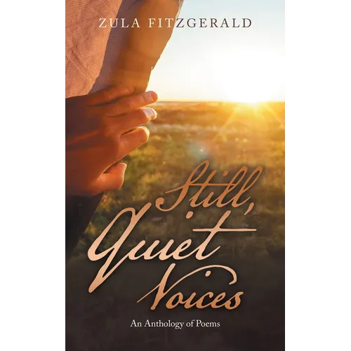 Still, Quiet Voices: An Anthology of Poems - Paperback