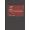 Three Mile Island: A Selectively Annotated Bibliography - Hardcover