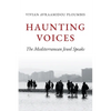 Haunting Voices: The Mediterranean Jewel Speaks - Paperback