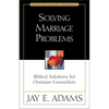 A Solving Marriage Problems: Biblical Solutions for Christian Counselors - Paperback