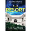The Resort: A completely addictive and gripping psychological thriller with a heart-stopping twist - Paperback