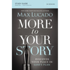 The More to Your Story Bible Study Guide: Discover Your Place in God's Plan (Study Guide) - Paperback