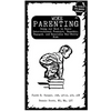 Unfuck Your Parenting #1: Doing Our Best to Raise Intersectional Feminist, Empathic, Engaged, and Generally Non-Shitty Kids - Paperback
