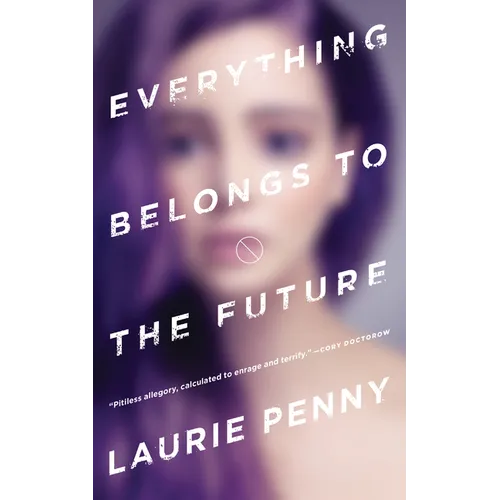 Everything Belongs to the Future - Paperback
