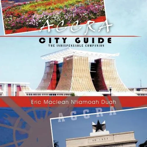 Accra City Guide: The Indispensable Companion - Paperback