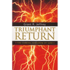 Triumphant Return: The Coming Kingdom of God - Paperback
