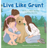 Live Like Grunt - Hardcover