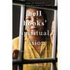 Bell Hooks' Spiritual Vision: Buddhist, Christian, and Feminist - Paperback