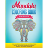 Mandala Coloring Book for Adults: 100+ Mandala designs for Focus & Stress Relief, Including Animals, Flowers, Shapes, Patterns, and More - Paperback
