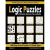 Logic Puzzles & Brain Games for Adults: 500 Easy to Hard Puzzles & 12 Puzzle Types (Sudoku, Fillomino, Battleships, Calcudoku, Binary Puzzle, Slitherl - Paperback