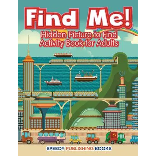 Find Me! Hidden Picture to Find Activity Book for Adults - Paperback