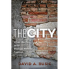 The City: Urban Churches in the Wesleyan-Holiness Tradition - Paperback