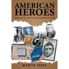 American Heroes: Fascinating Facts and Inspiring Voices - Paperback