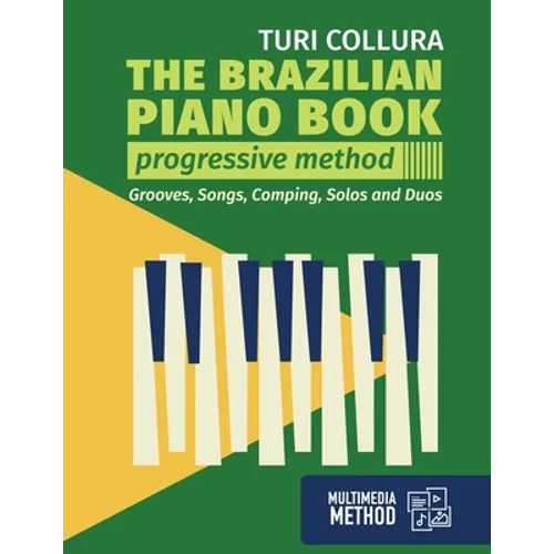 The Brazilian piano book: Progressive method: Songs, grooves, piano solo and comping - Paperback