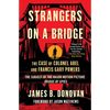 Strangers on a Bridge: The Case of Colonel Abel and Francis Gary Powers - Paperback