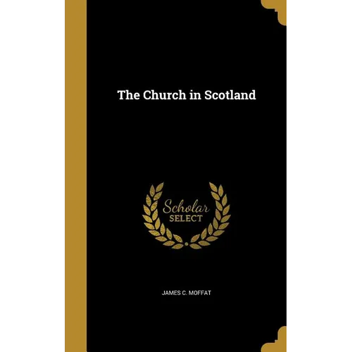 The Church in Scotland - Hardcover