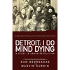 Detroit: I Do Mind Dying: A Study in Urban Revolution - Paperback