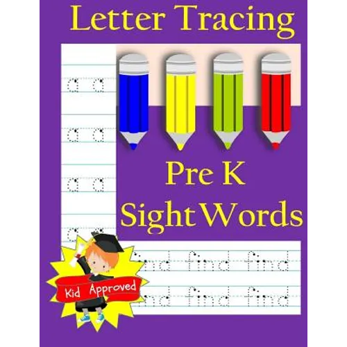 Letter Tracing: Pre-Kindergarten Sight Words: Letter Books for Kindergarten: Pre-Kindergarten Sight Words Workbook and Letter Tracing - Paperback