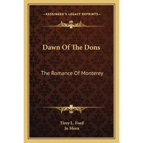 Dawn Of The Dons: The Romance Of Monterey - Paperback