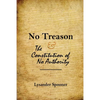 No Treason: The Constitution of No Authority - Paperback