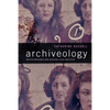 Archiveology: Walter Benjamin and Archival Film Practices - Paperback