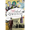 Wicked Lewiston: A Sinful Century - Hardcover
