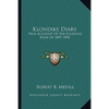 Klondike Diary: True Account Of The Klondike Rush Of 1897-1898 - Paperback