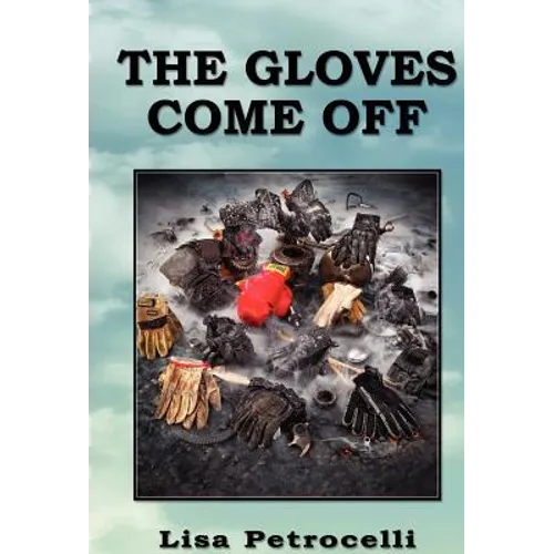 The Gloves Come Off - Hardcover
