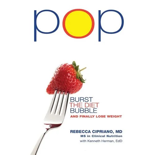 Pop: Burst the Diet Bubble and Finally Lose Weight - Paperback