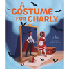 A Costume for Charly - Hardcover