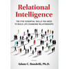 Relational Intelligence; The Five Essential Skills You Need to Build Life-Changing Relationships - Hardcover