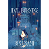 Idol, Burning - Hardcover
