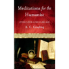 Meditations for the Humanist: Ethics for a Secular Age - Paperback