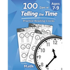 Humble Math - 100 Days of Telling the Time - Practice Reading Clocks: Ages 7-9, Reproducible Math Drills with Answers: Clocks, Hours, Quarter Hours, F - Paperback