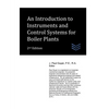 An Introduction to Instruments and Control Systems for Boiler Plants - Paperback