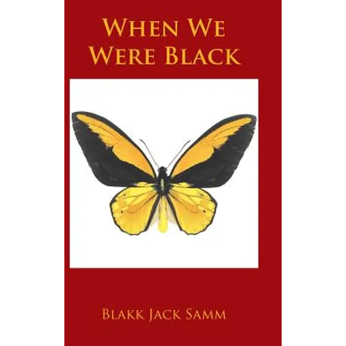 When We Were Black - Hardcover