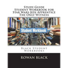 Study Guide Student Workbook for Star Wars Jedi Apprentice The Only Witness: Black Student Workbooks - Paperback