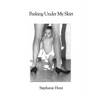 Peeking Under My Skirt - Paperback