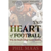 The Heart of Football: Why the Small College Game Matters - Paperback