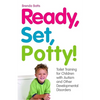 Ready, Set, Potty!: Toilet Training for Children with Autism and Other Developmental Disorders - Paperback