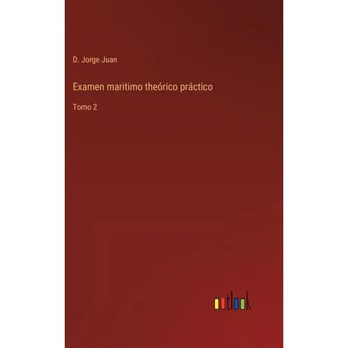 Examen maritimo theórico práctico: Tomo 2 - Hardcover