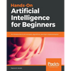 Hands-On Artificial Intelligence for Beginners - Paperback