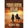 Pender Denton--Outlaw - Paperback