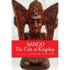 Sango: The Cult of KINGSHIP - Paperback