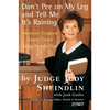 Don't Pee on My Leg and Tell Me It's Raining - Paperback