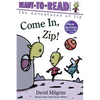 Come In, Zip!: Ready-To-Read Ready-To-Go! - Hardcover